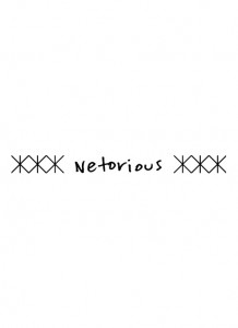 NETORIOUS